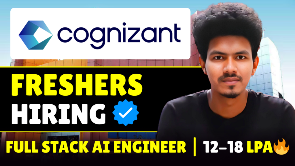 Cognizant hiring 2026 Freshers for Full-Stack AI Engineer